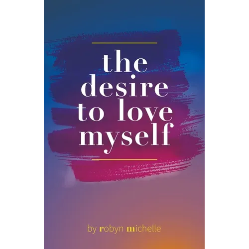 The Desire to Love Myself