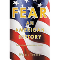 Fear: An American History: False Education Accepted as Reality