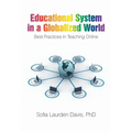 Educational System in a Globalized World: Best Practices in Teaching Online