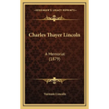 Charles Thayer Lincoln: A Memorial (1879)