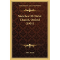 Sketches Of Christ Church, Oxford (1901)