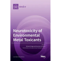 Neurotoxicity of Environmental Metal Toxicants