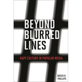 Beyond Blurred Lines: Rape Culture in Popular Media