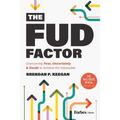 The Fud Factor: Overcoming Fear, Uncertainty & Doubt to Achieve the Impossible