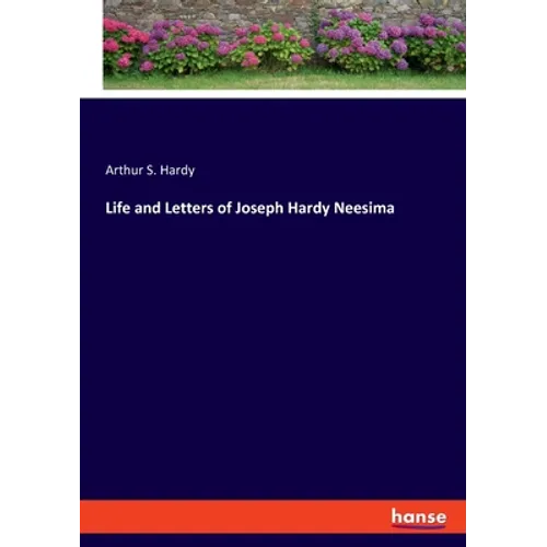 Life and Letters of Joseph Hardy Neesima