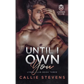 Until I Own You