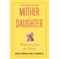 Mother to Daughter, Revised Edition: Wisdom from the Heart