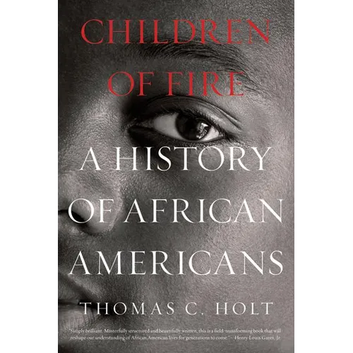 Children of Fire: A History of African Americans