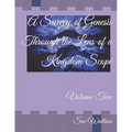 A Survey of Genesis Through the Lens of a Kingdom Scope: Volume Two