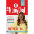 #MoneyChat: How to Get Out of Debt, Manage Your Money, and Create Financial Freedom