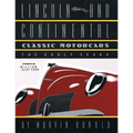 LINCOLN AND CONTINENTAL Classic Motorcars: The Early Years