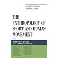 Anthropology of Sport and Human Movement: A Biocultural Perspective