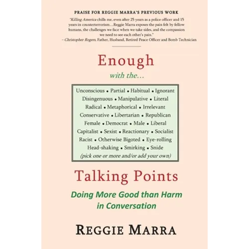 Enough with the...Talking Points: Doing More Good than Harm in Conversation