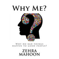 If thoughts create then...: Why do bad things happen to good people?