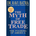 The Myth of Free Trade: The Pooring of America