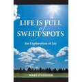 Life Is Full of Sweet Spots: An Exploration of Joy