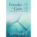 Forsake All to Gain All: The Benefits of Living a Holy Lifestyle