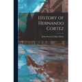 History of Hernando Cortez