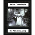 The Parasite: A Story (Annotated), by Arthur Conan Doyle: Howard Pyle (March 5, 1853-November 9, 1911)illustrated