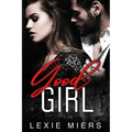 Good Girl: Steamy Contemporary Romance