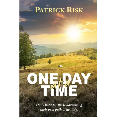 One Day at a Time: Daily hope for those navigating their own path of healing.