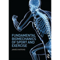 Fundamental Biomechanics of Sport and Exercise