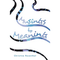 Musings to Meaning