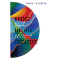 Being Highly Creative: Our superpower at the dawn of a new era