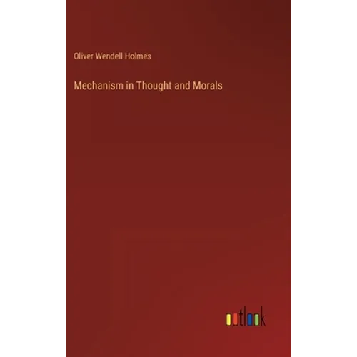 Mechanism in Thought and Morals