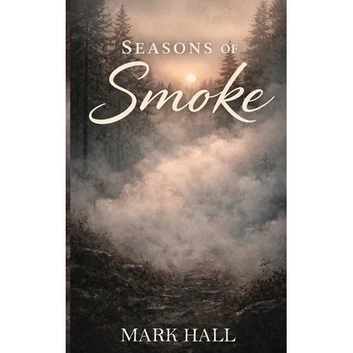 Seasons of Smoke