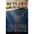 Outlaws on the Big River
