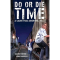 Do or Die Time: A Calvin Poag Adventure, Vol. 1
