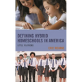 Defining Hybrid Homeschools in America: Little Platoons