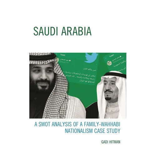 Saudi Arabia: A Swot Analysis of a Family-Wahhabi Nationalism Case Study