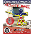 Sovereign Citizen's Cut-Out Book 2.0: "Cut the government out of your life forever!"