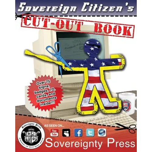 Sovereign Citizen's Cut-Out Book 2.0: "Cut the government out of your life forever!"
