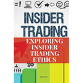 Exploring Insider Trading Ethics