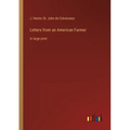 Letters from an American Farmer: in large print