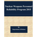 Nuclear Weapons Personnel Reliability Program 2015