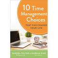 10 Time Management Choices That Can Change Your Life