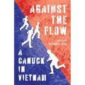 Against the Flow: A Canuck in Vietnam