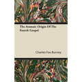 The Aramaic Origin of the Fourth Gospel