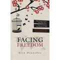 Facing Freedom: Solo Female Travel ] Two-Plus Years ] Five Continents