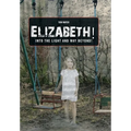 Elizabeth! into the Light and Way Beyond!