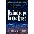 Raindrops in the Dust; Dreams, Memories and Reflections
