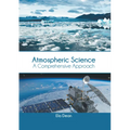 Atmospheric Science: A Comprehensive Approach