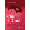 Behind the Cloud: A Theory of the Private Without Secrecy