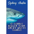 10 Sharks Bigger Than Great White Sharks