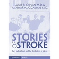 Stories of Stroke: Key Individuals and the Evolution of Ideas