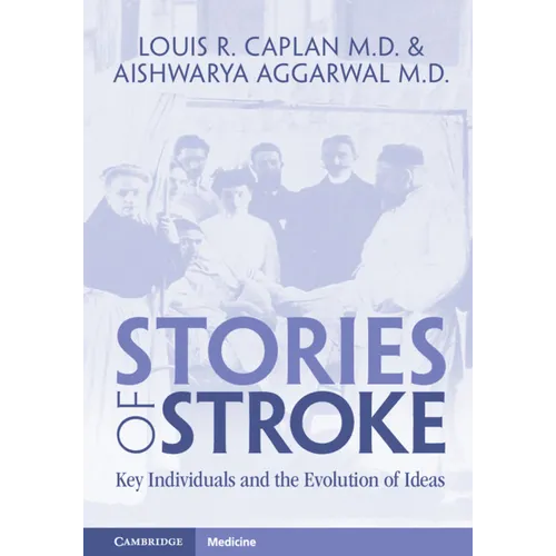 Stories of Stroke: Key Individuals and the Evolution of Ideas
